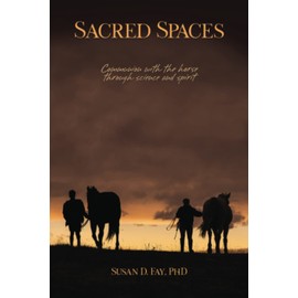 Sacred Spaces: Communion with the horse through science and spirit