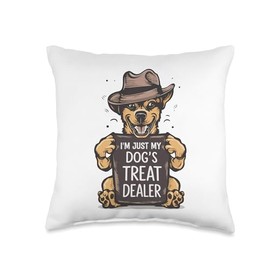 I'm Just My Dog's Treat Dealer funny Quote Saying Dog Lovers Throw Pillow
