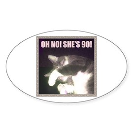 CafePress Funny 90Th Birthday (Cat) Oval Car Bumper Sticker