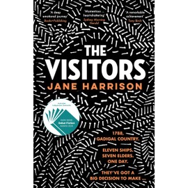 The Visitors: The remarkable debut novel from an award-winning author and playwright, for readers of Melissa Lucashenko, Shankari Chandran and Tara June Winch
