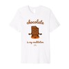 Chocolate is My Meditation Funny Gift idea Premium T-Shirt