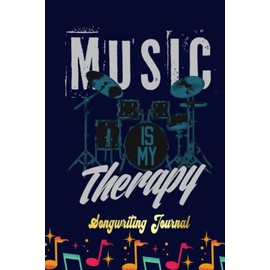 Music Is My Therapy Song Band Painting Design Songwriting Journal: Songwriter's Journal Blank Sheet Music (Diary, Notebook), Book Music Gifts For Women Men Kid Teen - 100 Pages 6x9 in