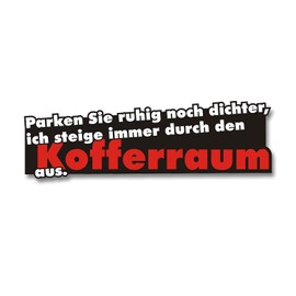 easydruck24de Sticker Parken Sie ruhig noch dichter ? I kfz177 I 16 x 5 cm I Car Sticker Car Vehicle Sticker Car Decal with Saying Funny Weatherproof