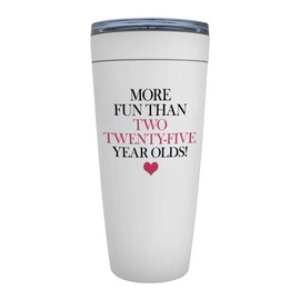 50th Birthday Viking Tumbler 20 oz, More Fun Than Two Twenty Five Year Old Funny Gift Idea for Mom Sister Daughter Aunt Boss Coworkers, White