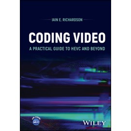 Coding Video: A Practical Guide to HEVC and Beyond