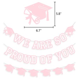 We Are So Proud Of You Banner Graduation Party Decorations Congrats Grad Cap Garlands Wall Sign Pink