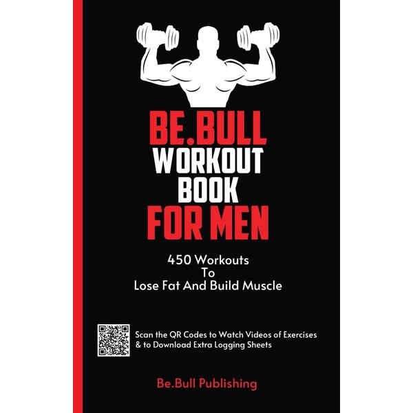 Be.Bull Workout Book for Men: 450 Workouts to Lose Fat