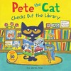 Pete the Cat Checks Out the Library: Includes Over 30