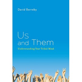 Us and Them: Understanding Your Tribal Mind