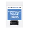 Blind Spot Collision Sensor Connector for 2013 Mercedes E350