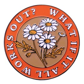 What If It All Works Out? Enamel Lapel Pin Metal Psychological Health Daisy Badge Brooch