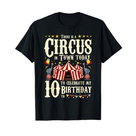 10th Birthday Carnival Party in Town for Circus Birthday Kid T-Shirt