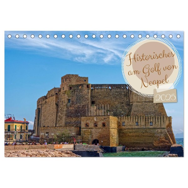 Historical on the Gulf of Naples (Desk Calendar 2025 DIN