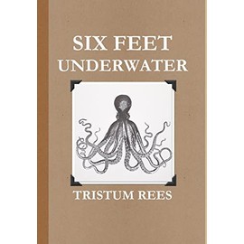 Six Feet Underwater US Trade Hardcover