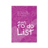 MUM's To Do List