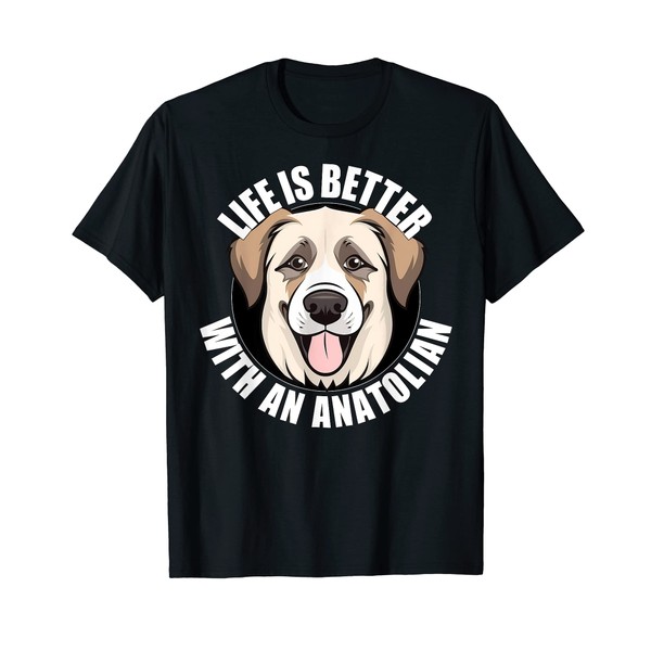 Anatolian Shepherd Lover Life is Better With an Anatolian T-Shirt