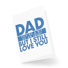 Tongue in Peach Funny Cards For Dad - You're a Bit of an Idiot But I Still Love You - Dad Banter - Father's Day Card - CBH1672