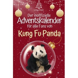 Der inoffizielle Adventskalender für alle Fans von Kung Fu Panda - 2024 (German Edition)