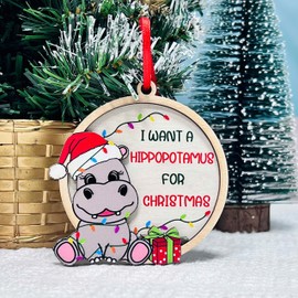 Cute Hippo Christmas Ornament, I Want A Hippopotamus for Christmas Wooden Ornament, Hippopotamus for Christmas Ornament Decorations, Hippo with Santa Hat, Funny Hippo Ornament Gift for Animal Lovers
