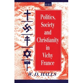 Politics, Society and Christianity in Vichy France: v. 9