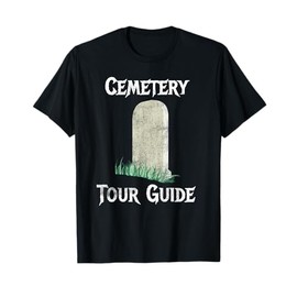 Cemetery Tour Guide Tombstone Graveyard Enthusiasts T-Shirt