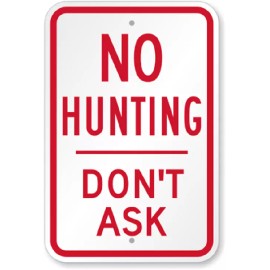 Bangin' Meats No Hunting Don't Ask Sign Weatherproof Aluminum 8"x12"