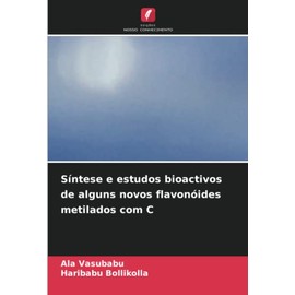 Síntese e estudos bioactivos de alguns novos flavonóides metilados com C