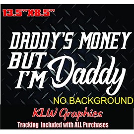 Daddy's Money But I'm Daddy Vinyl Decal Sticker Car Truck Shitbox Diesel Turbo Boost JDM Hated