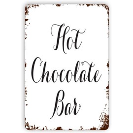 Metal Tin Sign Rustic Hot Chocolate Bar for Home Garden Kitchen Bar Cafe Restaurant Garage Wall Decor Retro Vintage 6x8 Inch