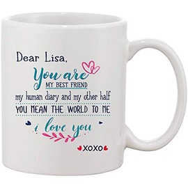 Christmas Gifts For Wife From Husband Mug XoXo 11 oz - Dear Lisa You Are My Best Friend My Human Diary And My Other Half You Mean The World To Me I Love You