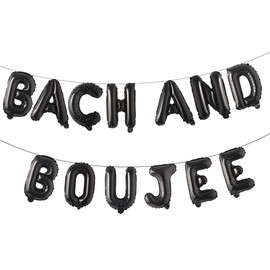 16 inch Bach and Boujee Bach and Boozy Balloons Banner Sign Bachelorette Party Decor Bach Party Decorations Decor Bach Balloons (Boujee Black)