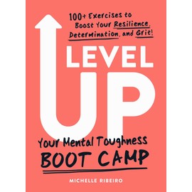 Level Up: Your Mental Toughness Boot Camp