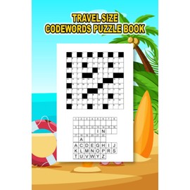 Travel Size Codewords Puzzle Book for Adults. Book of Codeword Puzzles with Solutions.: Codeword Puzzle Book for Adults. Codewords Puzzle Books for Adults and Teens.