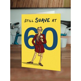 Brainbox Candy - Funny 60th Birthday Card - 'Still Suave At 60' - Rude Cheeky Hilarious Sixty Card - For Men Partner Husband Friend Mate