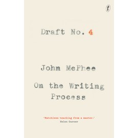 Draft No. 4: On the Writing Process