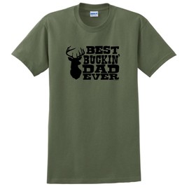 Best Buckin' Dad Ever T-Shirt Large Military Green [PPP]