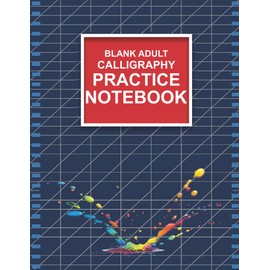 Blank Adult Calligraphy Practice Notebook: 150 sheet pad,Hand Lettering, Spencerian, Copperplate, Cursive and Modern Calligraphy,for young adults.