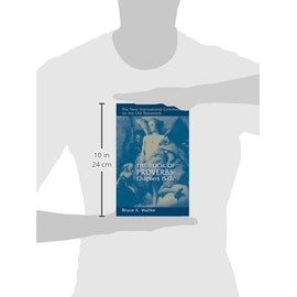The Book of Proverbs, Chapters 15-31 (THE NEW INTERNATIONAL COMMENTARY ON THE OLD TESTAMENT)