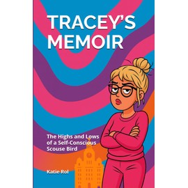Tracey’s Memoir: The Highs and Lows of a Self-Conscious Scouse Bird
