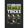 Stubborn Beagle Tricks: Beagle Notebook / Journal 6x9 Inches -