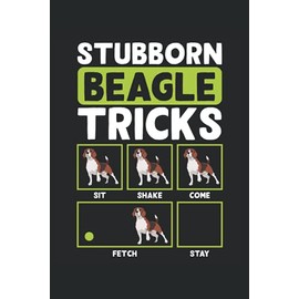 Stubborn Beagle Tricks: Beagle Notebook / Journal 6x9 Inches - 100 Lined Pages - Beagle Dog Lover Notebook Beagle Owner Gifts