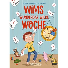 Wims wunderbar wilde Woche: Vorlesebuch mit Kapitelaufteilung nach Wochentagen zum spielerischen Lernen für Kinder ab 4 Jahren