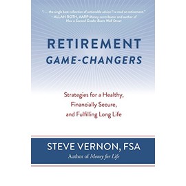 Retirement Game-Changers: Strategies for a Healthy, Financially Secure, and Fulfilling Long Life