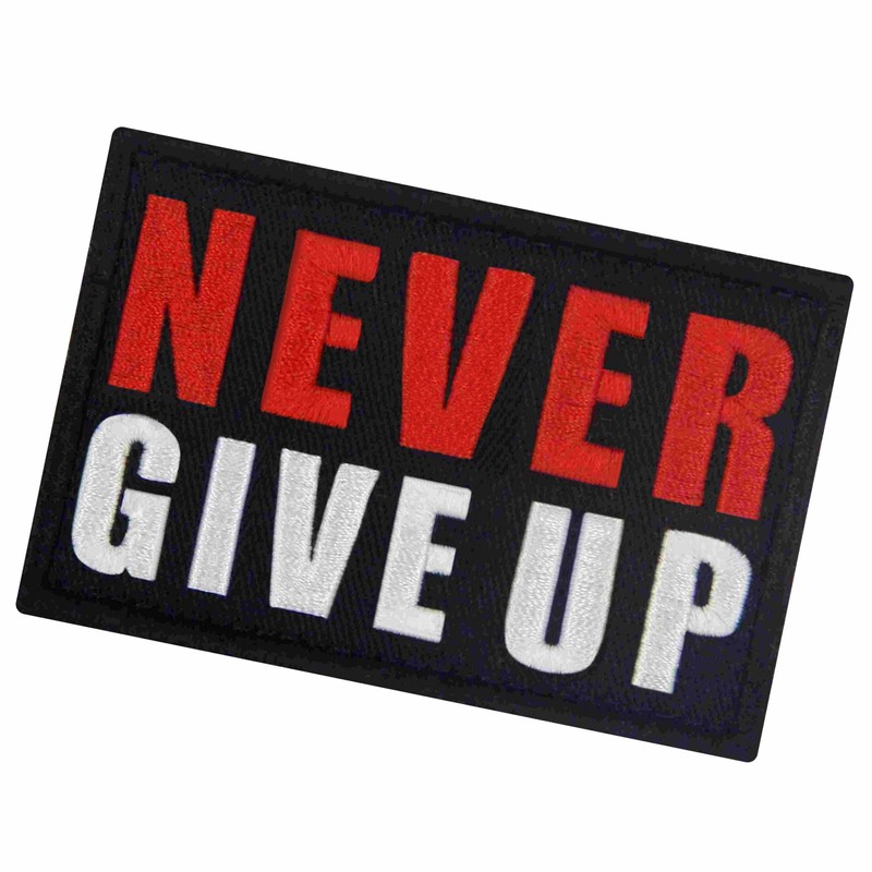 Never Give Up Patch Embroidered Tactical Badge Applique Fastener Hook