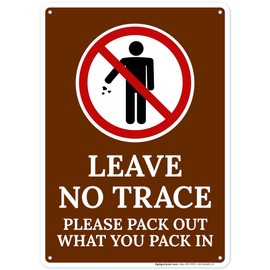 Leave No Trace Please Pack Out What You Pack In Sign, 10x14 Inches, Rust Free .040 Aluminum, Fade Resistant, Made in USA by My Sign Center