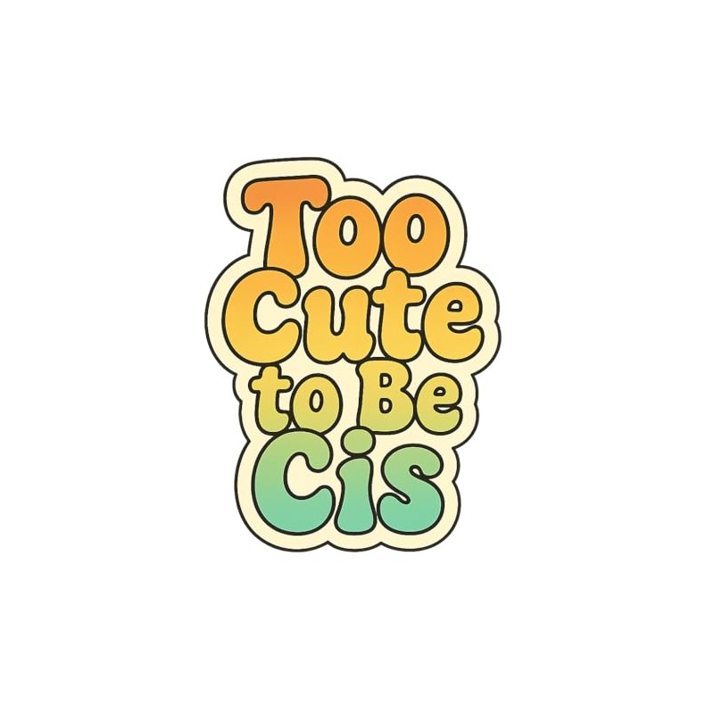 Too Cute to Be Cis Text Only Korean Band Inspired