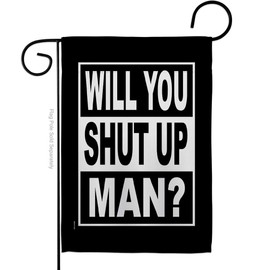 Ornament Collection PA-G-170151-IP-BO Will You Shut Up Decoration Banner Small Yard Gift Double-Sided, Made in USA