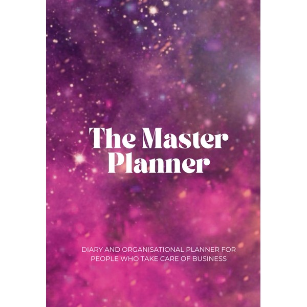 The Master Planner- Diary and Planner for People who Take