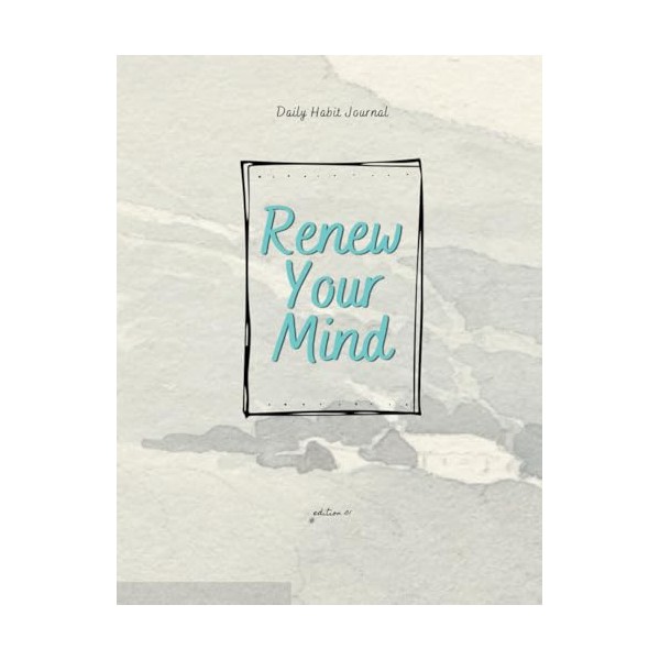 Renew Your Mind: Daily Habit Journal