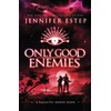 Only Good Enemies: A Galactic Bonds Book